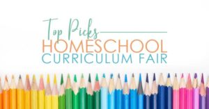 Top Picks Homeschool Curriculum Fair